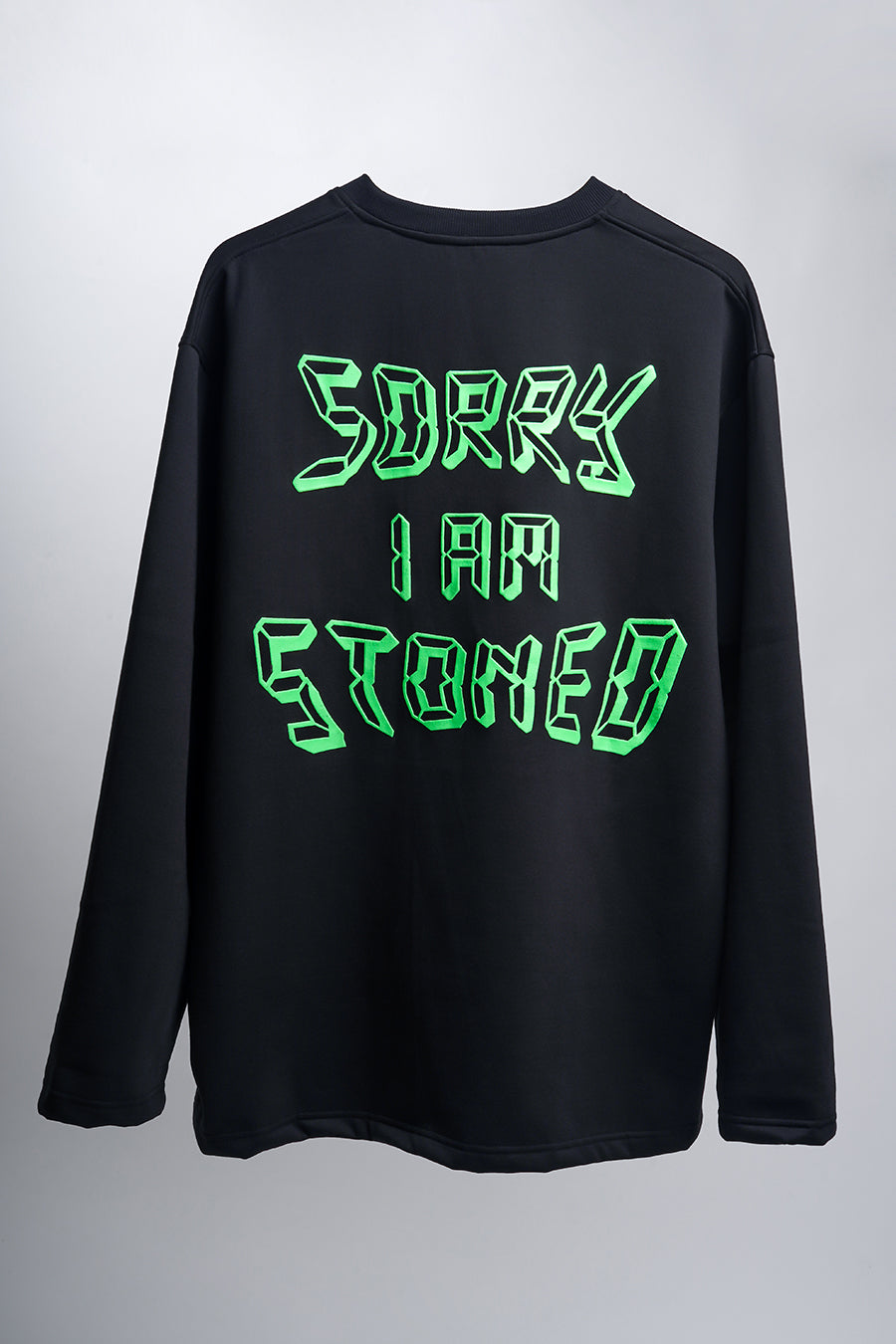 SORRY I'M STONED SWEATSHIRT